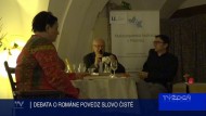 DEBATA O ROMÁNE POVEDZ SLOVO ČISTÉ 