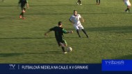 FUTBALOVÁ NEDEĽA NA CAJLE A V GRINAVE